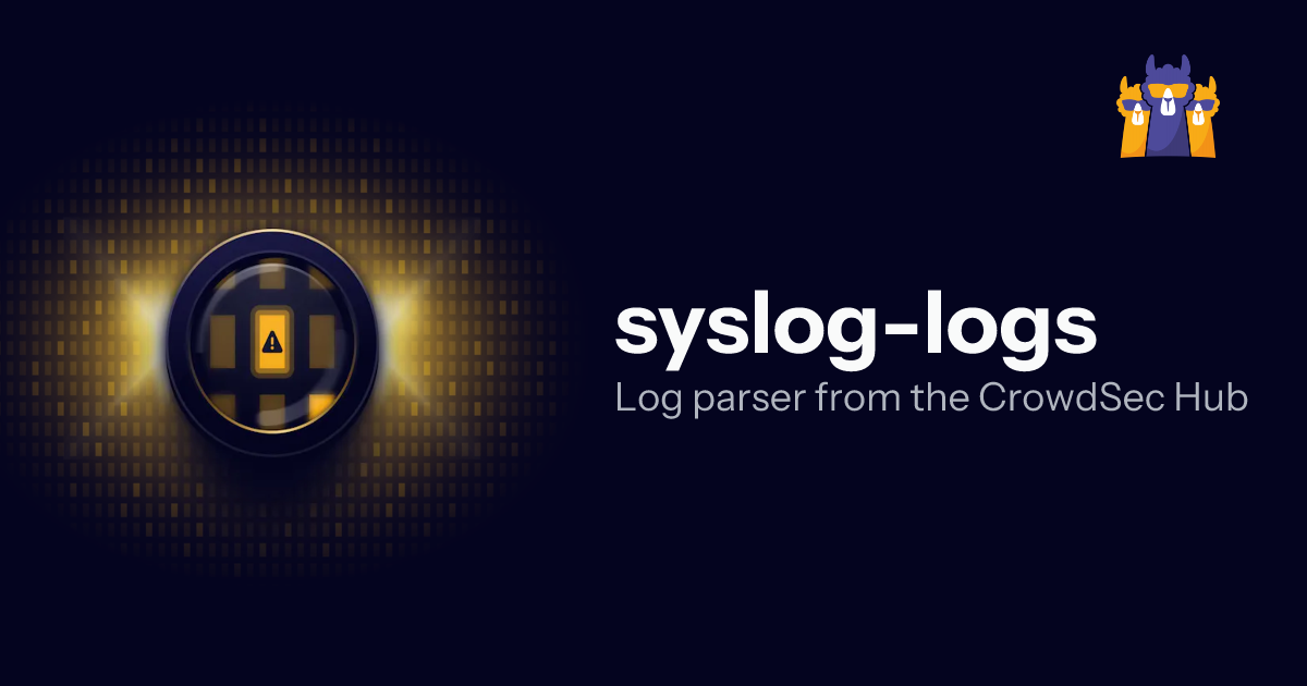 syslog-logs Log Parser by crowdsecurity | CrowdSec Hub